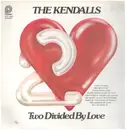 LP - The Kendalls - Two Divided By Love