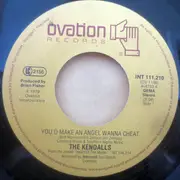7inch Vinyl Single - The Kendalls - You'd Make An Angel Wanna Cheat / I Take The Chance