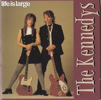 The Kennedys - Life Is Large