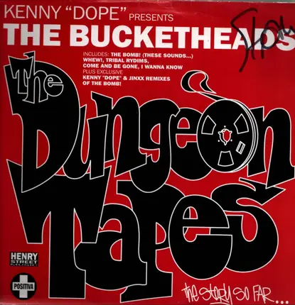The Kenny 'Dope' Presents Bucketheads - The Dungeon Tapes, The Story So Far...