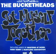 The Kenny 'Dope' Presents Bucketheads - Got Myself Together