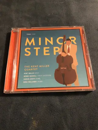 The Kent Miller Quartet - Minor Step