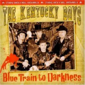 The Kentucky Boys - Blue Train To Darkness