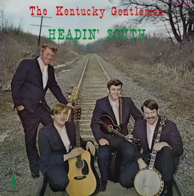 The Kentucky Gentlemen - Headin' South