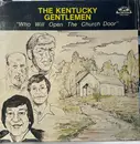 LP - The Kentucky Gentlemen - Who Will Open The Church Door