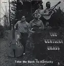LP - The Kentucky Grass - Take Me Back To Kentucky