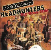 The Kentucky Headhunters - Big Boss Man