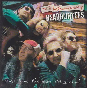 The Kentucky Headhunters - Songs from the Grass String Ranch