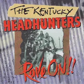 The Kentucky Headhunters - Rave On !!