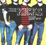 The Kicks - Hello Hong Kong