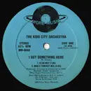 12inch Vinyl Single - The Kidd City Orchestra - I Got Something Here / Tonight