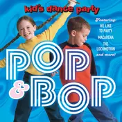 The Kid's Dance Express - Pop & Bop