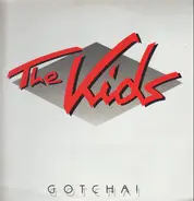 The Kids - Gotcha!