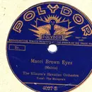 Schellack - The Kilauea's Hawaiian Orchestra - Maori Brown Eyes / My Tanee