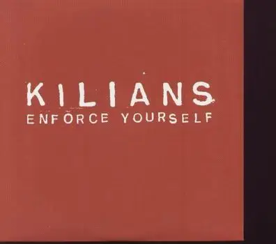 The Kilians - Enforce Yourself