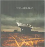 The Kill Devil Hills - The Drought