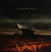 The Kill Devil Hills - The Drought