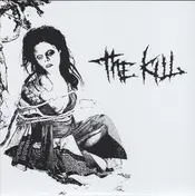 The Kill - The Kill / アイツトコイツシネ