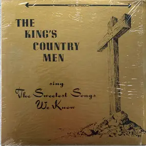 The King's Countrymen - The Sweetest Songs We Know