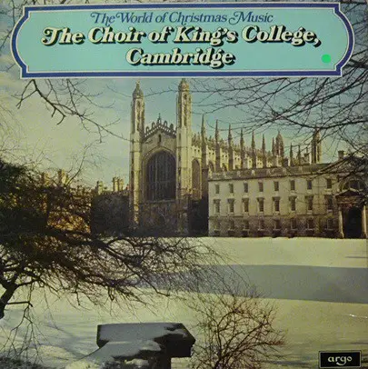 The King's College Choir Of Cambridge , David Willcocks - The World Of Christmas Music