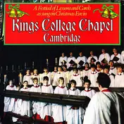 King's College Choir - Christmas - A Festival Of Lessons And Carols