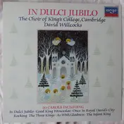 The King's College Choir Of Cambridge - In Dulci Jubilo