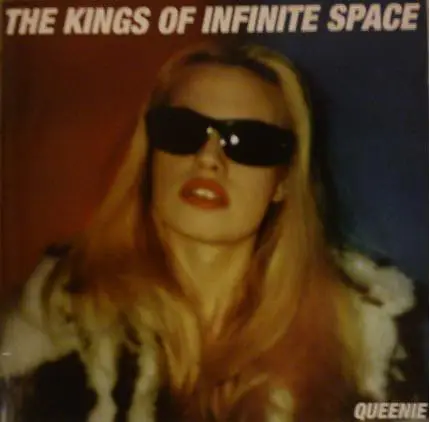 The Kings Of Infinite Space - Queenie