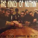 LP - The Kings Of Nuthin' - Punk Rock Rhythm & Blues