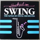 LP - The Kings Of Swing Orchestra - Hooked On Swing, The Album