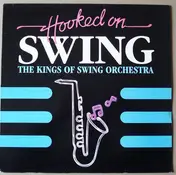 The Kings Of Swing Orchestra - Hooked On Swing