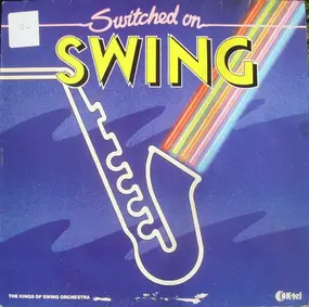 The Kings Of Swing Orchestra - Switched On Swing