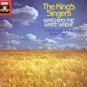 CD - The King's Singers - Watching The White Wheat