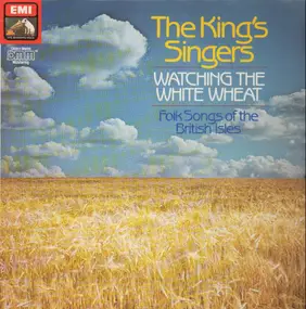 King's Singers - Watching the White Wheat