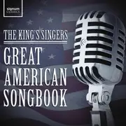 Double CD - The King's Singers - Great American Songbook