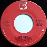 The Kings - Switchin' To Glide / My Habit