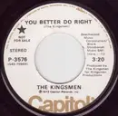 7inch Vinyl Single - The Kingsmen - You Better Do Right