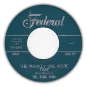 The King Pins - The Monkey One More Time / With The Other Guy