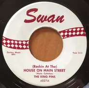 The King Pins - (Rockin' At The) House On Main / (Jazz At The) House On Main Street