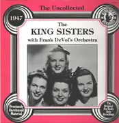 LP - The King Sisters With Frank De Vol And His Orchestra - The Uncollected The King Sisters, 1947 - Orange labels / Mono / + insert