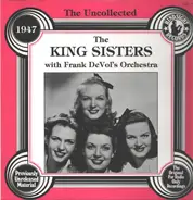 The King Sisters With Frank De Vol And His Orchestra - The Uncollected The King Sisters, 1947