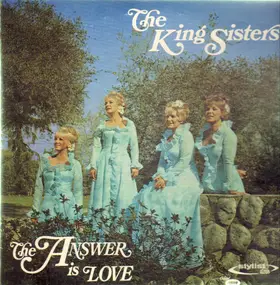 The King Sisters - The Answer Is Love