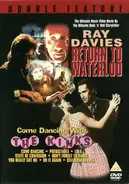 The Kinks / Ray Davies - Double Feature : Return To Waterloo - Come Dancing With The Kinks