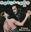 7inch Vinyl Single - The Kinks - Come Dancing / Noise