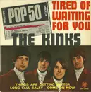 7inch Vinyl Single - The Kinks - Tired Of Waiting For You - Original French EP