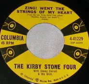 The Kirby Stone Four With Jimmy Carroll And His Orchestra - Zing! Went The Strings Of My Heart