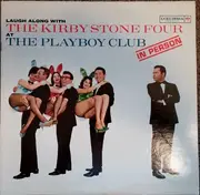 LP - The Kirby Stone Four - Laugh Along With The Kirby Stone Four At The Playboy Club In Person - Mono