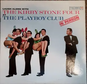 Kirby Stone Four - Laugh Along With The Kirby Stone Four At The Playboy Club In Person