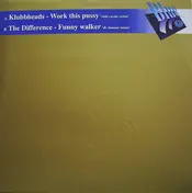 Difference - Work This Pussy / Funny Walker (Remixes)