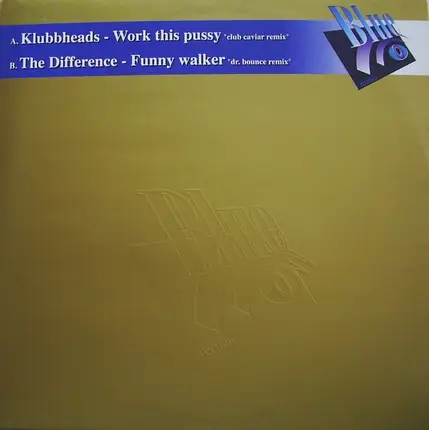 The Klubbheads / Difference - Work This Pussy / Funny Walker (Remixes)