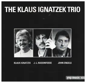 Klaus Ignatzek Trio - The Klaus Ignatzek Trio